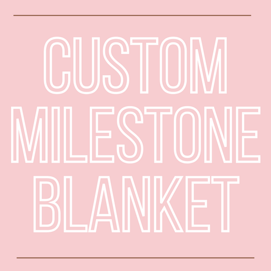 custom milestone blanket